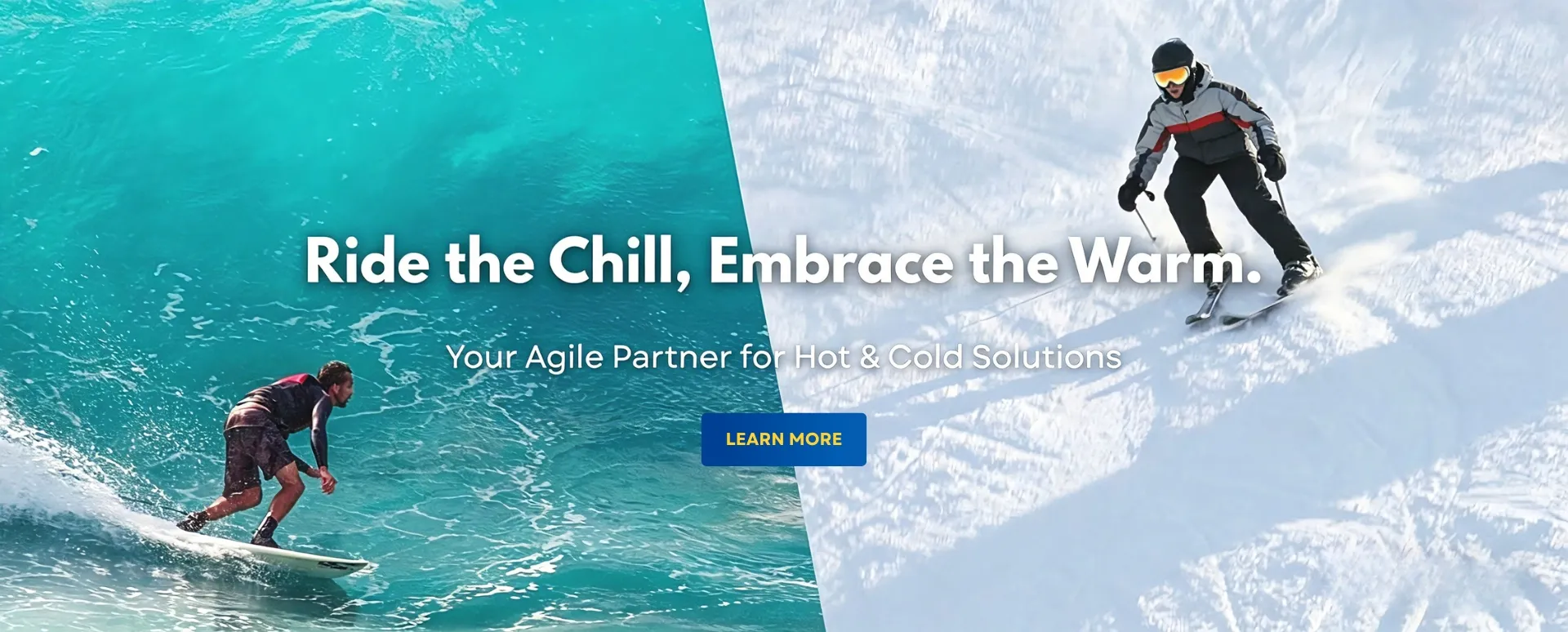 Your agile partner for professional hot and cold solutions